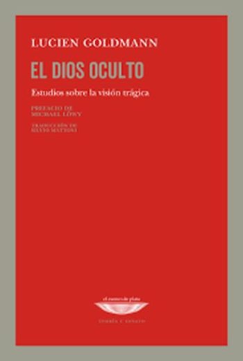 EL DIOS OCULTO - ESTUDIOS SOBRE LA VISIÓN TRÁGICA