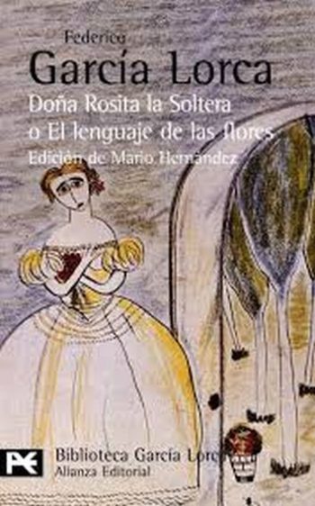 DOÑA ROSITA LA SOLTERA O EL LENGUAJE DE LAS FLORES. LOS SUEÑOS DE MI PRIMA AURELIA