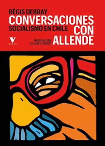 CONVERSACIONES CON ALLENDE - SOCIALISMO EN CHILE