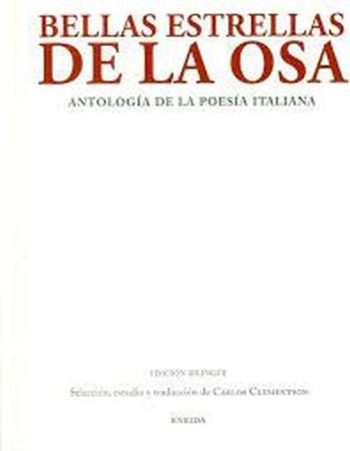 BELLAS ESTRELLAS DE LA OSA - ANTOLOGÍA DE LA POESÍA ITALIANA