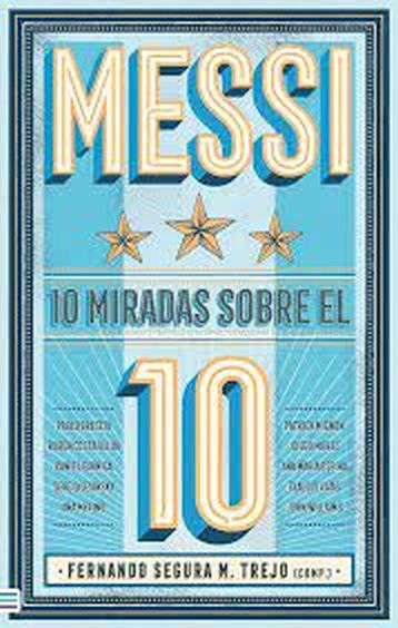 MESSI - 10 MIRADAS SOBRE EL 10