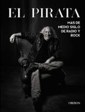 EL PIRATA. MAS DE MEDIO SIGLO DE RADIO Y ROCK