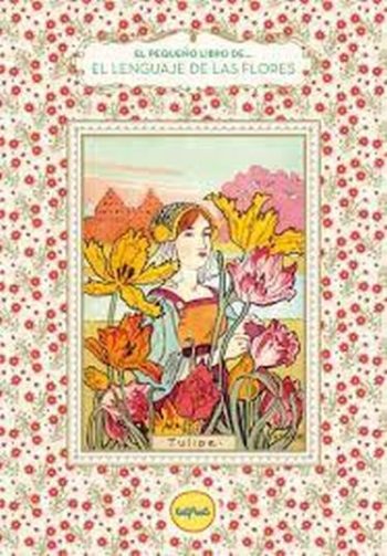 EL PEQUEÑO LIBRO DE... EL LENGUAJE DE LAS FLORES