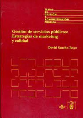 GESTION DE SERVICIOS PUBLICOS: ESTRATEGIAS DE MARKETING Y CALIDAD