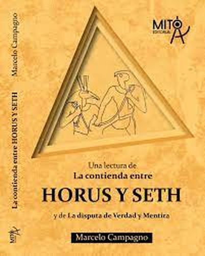 LA CONTIENDA ENTRE HORUS Y SETH - Y DE LA DISPUTA DE VERDAD Y MENTIRA