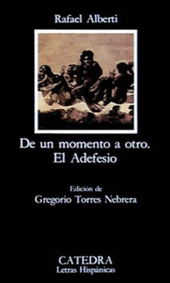 DE UN MOMENTO A OTRO / EL ADEFESIO