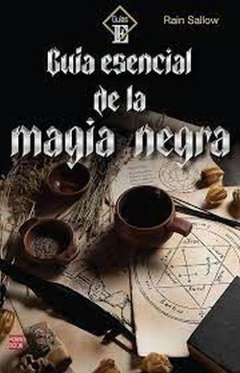 GUIA ESENCIAL DE LA MAGIA NEGRA