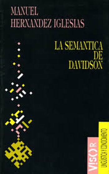 LA SEMANTICA DE DAVIDSON. Una introducción crítica.