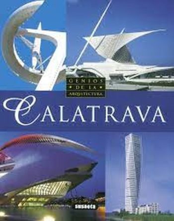 CALATRAVA - GENIOS DE LA ARQUITECTURA