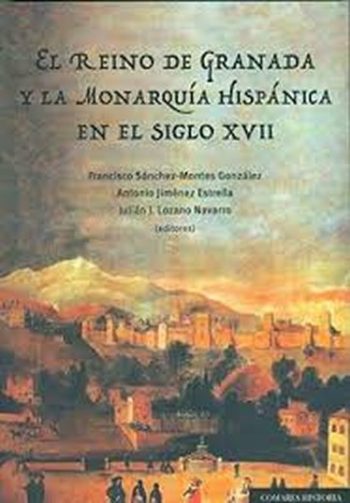 REINO DE GRANADA Y LA MONARQUÍA HISPÁNICA EN S XVII