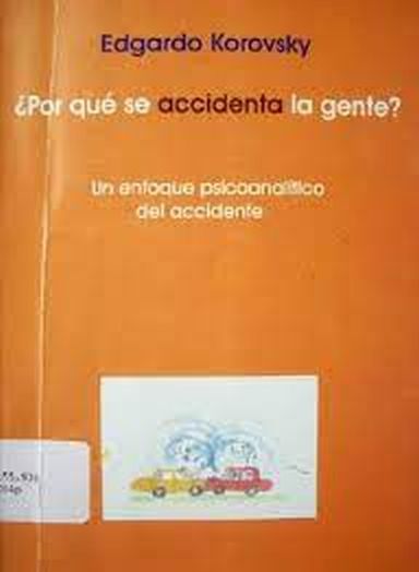 POR QUE SE ACCIDENTA LA GENTE
