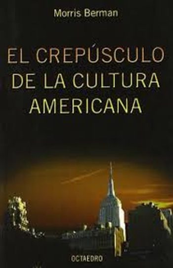 EL CREPÚSCULO DE LA CULTURA AMERICANA