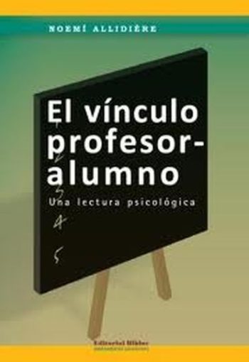 EL VINCULO PROFESOR - ALUMNO - Una lectura psicológica