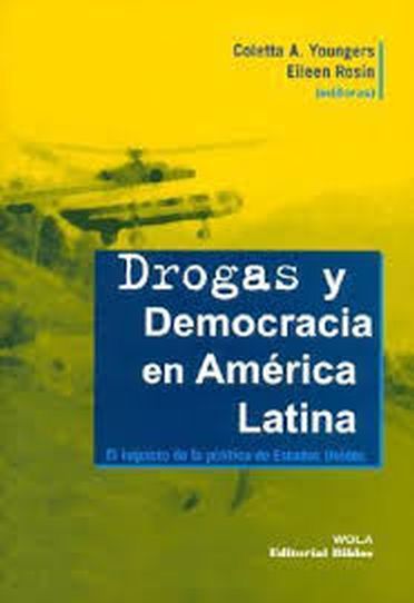 DROGAS Y DEMOCRACIA EN AMERICA LATINA