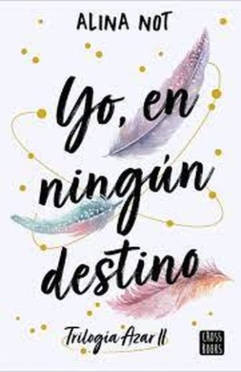 YO, EN NINGUN DESTINO
