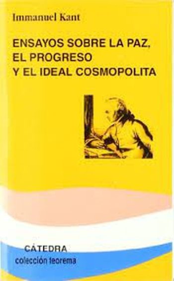 EL PROGRESO Y EL IDEAL COSMOPOLITA ENSAYOS SOBRE LA PAZ