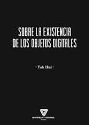 SOBRE LA EXISTENCIA DE LOS OBJETOS DIGITALES