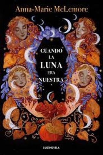 CUANDO LA LUNA ERA NUESTRA
