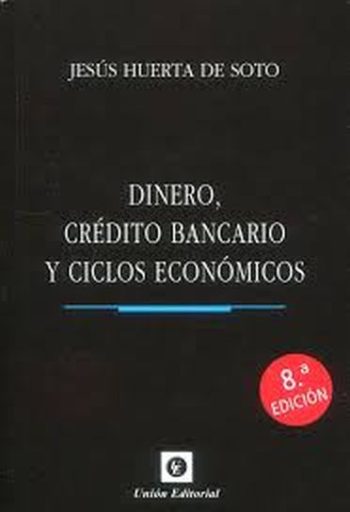 DINERO, CRÉDITO BANCARIO Y CICLOS ECONÓMICOS