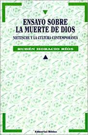 ENSAYO SOBRE LA MUERTE DE DIOS - Nietzsche y la cultura contemporánea