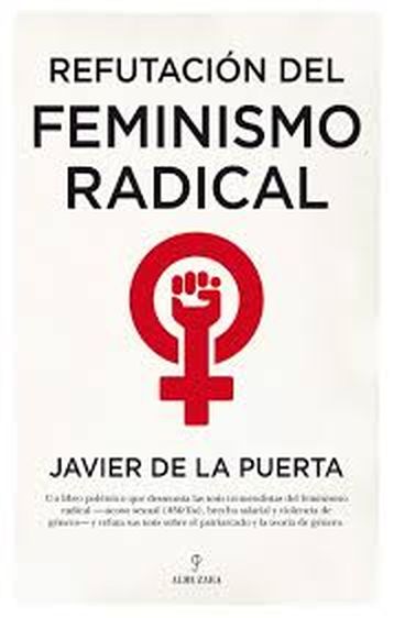 REFUTACIÓN DEL FEMINISMO RADICAL