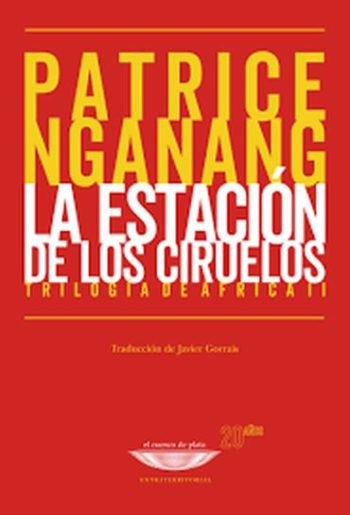 LA ESTACIÓN DE LOS CIRUELOS - TRILOGÍA DE ÁFRICA II