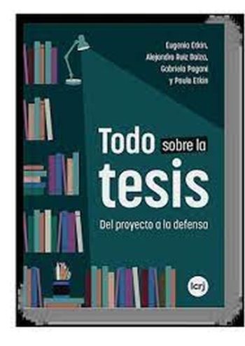 TODO SOBRE LA TESIS - DEL PROYECTO A LA DEFENSA