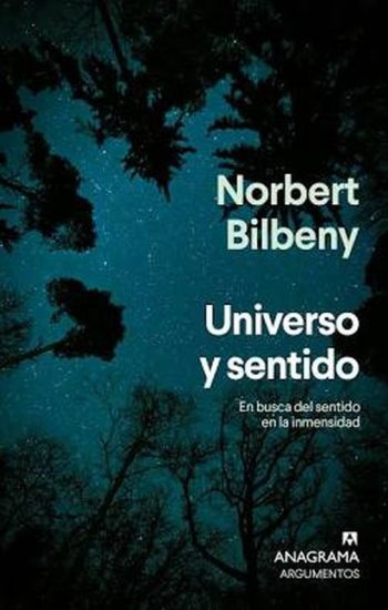 UNIVERSO Y SENTIDO - EN BUSCA DEL SENTIDO EN LA INMENSIDAD