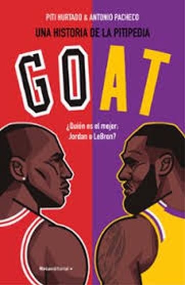 GOAT - ¿QUIÉN ES EL MEJOR: JORDAN O LEBRON?