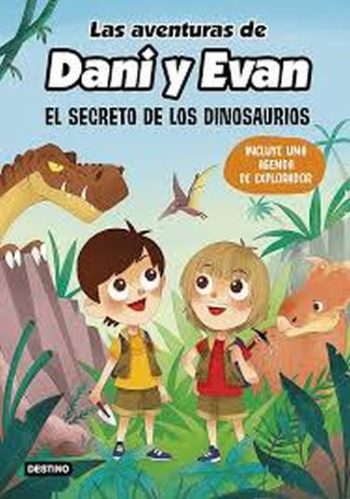 AVENTURAS DE DANI Y EVAN - EL SECRETO DE LOS DINOSAURIOS