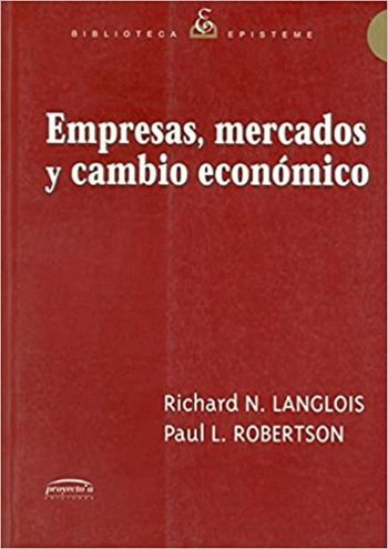 EMPRESAS MERCADOS Y CAMBIO ECONOMICO UNA TEORIA D