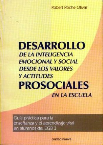DESARROLLO DE LA INTELIGENCIA EMOCIONAL Y SOCIAL DESDE LOS VALORES Y ACTIVIDADES PROSOCIALES EN LA ESCUELA