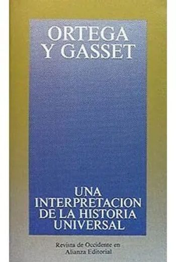 UNA INTERPRETACION DE LA HISTORIA UNIVERSAL