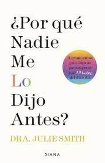 ¿POR QUÉ NADIE ME LO DIJO ANTES?