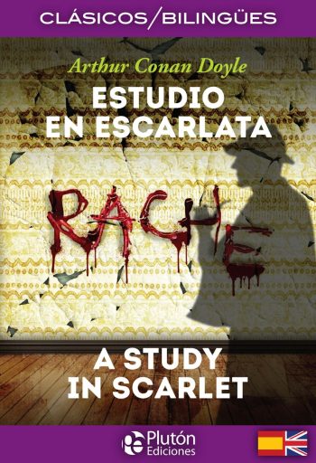 ESTUDIO EN ESCARLATA - A STUDY IN SCARLET (BILINGÜE)