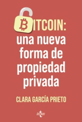 BITCOIN - Una nueva forma de propiedad privada
