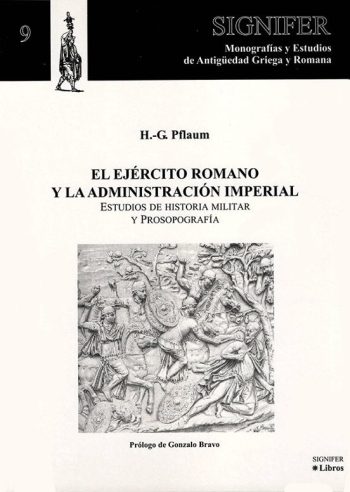 EL EJERCITO ROMANO Y LA ADMINISTRACION IMPERIAL - Estudios de historia militar y prosopografía