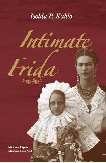 INTIMATE FRIDA - Frida Kahlo (1907-1954) - En inglés