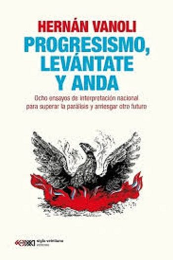 PROGRESISMO, LEVANTATE Y ANDA