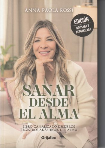 SANAR DESDE EL ALMA - Libro canalizado desde los Registros Akáshicos