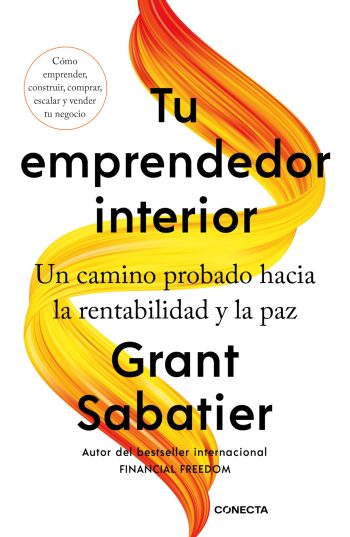 TU EMPRENDEDOR INTERIOR - COMO EMPEZAR, ESCALAR Y VENDER TU NEGOCIO