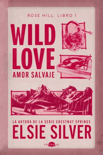 WILD LOVE - Amor salvaje (Rose Hill 1)