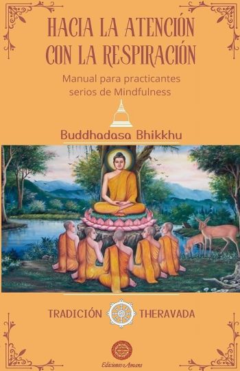 HACIA LA ATENCIÓN CON LA RESPIRACIÓN - Manual para practicantes serios de mindfulness
