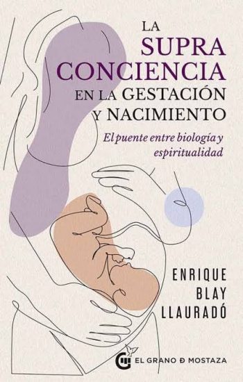 LA SUPRA CONCIENCIA EN LA GESTACIÓN Y EL NACIMIENTO