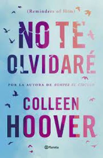 NO TE OLVIDARE (REMINDERS OF HIM)
